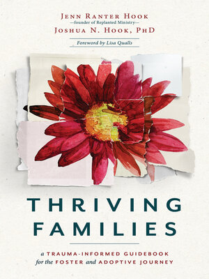cover image of Thriving Families: a Trauma-Informed Guidebook for the Foster and Adoptive Journey